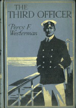 [Gutenberg 52632] • The Third Officer: A Present-day Pirate Story